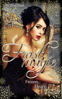 Frostmagie - Frozen Hearts - Willow Hart - E-Book
