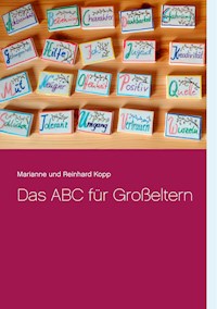 Das ABC für Großeltern - Marianne und Reinhard Kopp - E-Book