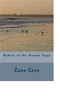 Riders of the Purple Sage - Zane Grey - E-Book