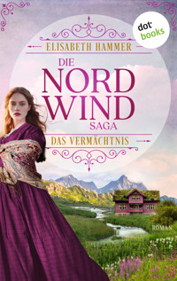 Die Nordwind-Saga – Das Vermächtnis - Elisabeth Hammer - E-Book