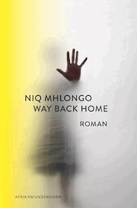 Way Back Home - Niq Mhlongo - E-Book