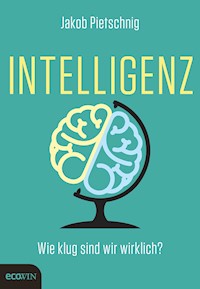 Intelligenz - Jakob Pietschnig - E-Book
