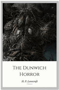 The Dunwich Horror - H. P. Lovecraft - E-Book
