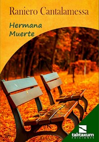 Hermana Muerte - Rainiero Cantalamessa - E-Book