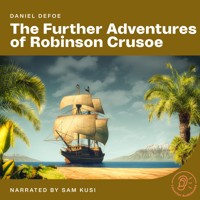 The Further Adventures of Robinson Crusoe - Daniel Defoe - Hörbuch