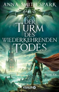 Der Turm des wiederkehrenden Todes - Anna Smith Spark - E-Book