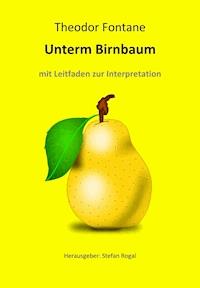 Unterm Birnbaum - Theodor Fontane - E-Book