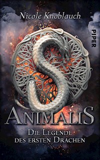 Animalis – Die Legende des ersten Drachen - Nicole Knoblauch - E-Book