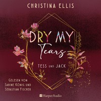 Dry my Tears (ungekürzt) - Christina Ellis - Hörbuch