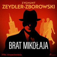 Brat Mikołaja - Zygmunt Zeydler-Zborowski - Hörbuch