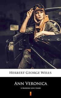 Ann Veronica - Herbert George Wells - E-Book