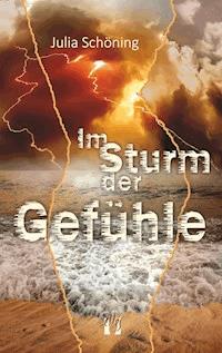 Im Sturm der Gefühle - Julia Schöning - E-Book