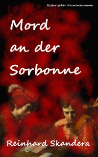 Mord an der Sorbonne - Reinhard Skandera - E-Book