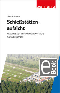Schießstättenaufsicht - Markus Czenia - E-Book