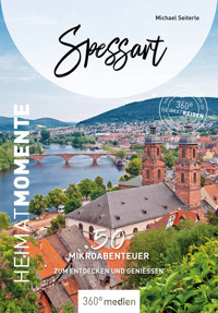 Spessart – HeimatMomente - Michael Seiterle - E-Book