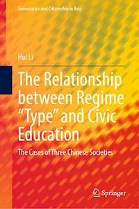 The Relationship between Regime “Type” and Civic Education - Hui Li - E-Book