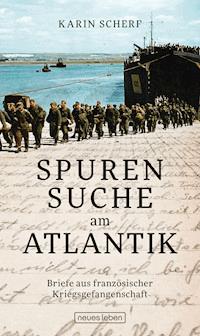 Spurensuche am Atlantik - Karin Scherf - E-Book