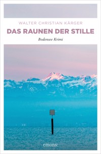 Das Raunen der Stille - Walter Christian Kärger - E-Book