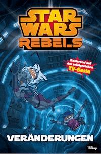 Star Wars Rebels, Band 2 - Veränderungen - Martin Fisher - E-Book