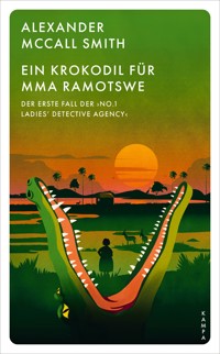 Ein Krokodil für Mma Ramotswe - Alexander McCall Smith - E-Book