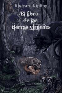 El libro de las tierras virgenes - Rudyard Kipling - E-Book