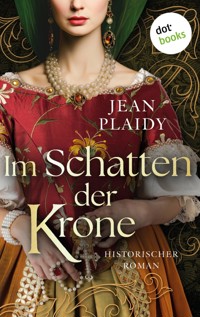 Im Schatten der Krone - Jean Plaidy - E-Book