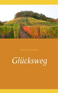 Glücksweg - Klaus Grunenberg - E-Book