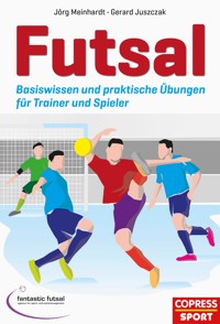Futsal - Jörg Meinhardt - E-Book