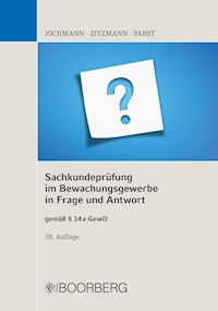 Sachkundeprüfung im Bewachungsgewerbe in Frage und Antwort - Ulrich Jochmann - E-Book