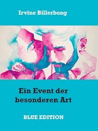 Ein Event der besonderen Art - Irvine Billerbong - E-Book