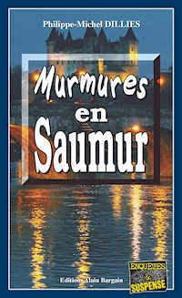 Murmures en Saumur - Philippe-Michel Dillies - E-Book