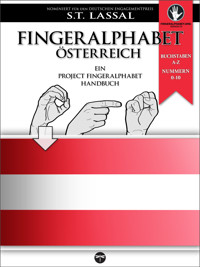 Fingeralphabet Österreich – Ein Project FingerAlphabet Handbuch - S.T. Lassal - E-Book