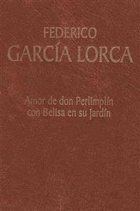 Amor de don Perlimplín con Belisa en su jardín - Federico García Lorca - E-Book