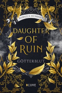 Daughter of Ruin. Götterblut - Rebecca Humpert - E-Book