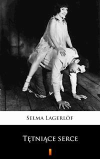 Tętniące serce - Selma Lagerlöf - E-Book