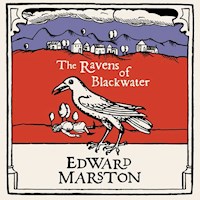 The Ravens of Blackwater - Edward Marston - Hörbuch