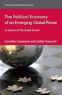 The Political Economy of an Emerging Global Power - L. Casanova - E-Book
