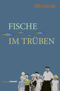 Fische im Trüben - Elli Unruh - E-Book