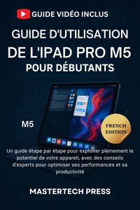 Guide d'utilisation de l'iPad Pro M5 pour débutants - MasterTech Press - E-Book