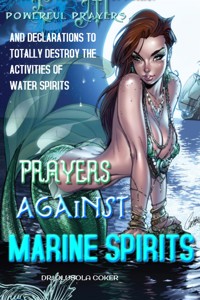 Prayers Against Marine Spirits: - Dr. Olusola Coker - E-Book