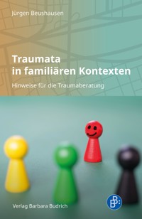 Traumata in familiären Kontexten - Jürgen Beushausen - E-Book