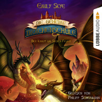 Der Kampf um Sieben Feuer - Die geheime Drachenschule, Teil 7 (Ungekürzt) - Emily Skye - Hörbuch