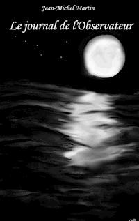 Le journal de l observateur - Jean-Michel Martin - E-Book