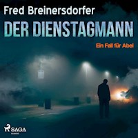 Der Dienstagmann - Ein Fall für Abel (Ungekürzt) - Fred Breinersdorfer - Hörbuch