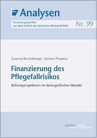 Finanzierung des Pflegefallrisikos - Susanna Kochskämper - E-Book