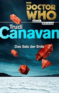 Doctor Who - Zeitreisen 4: Das Salz der Erde - Trudi Canavan - E-Book
