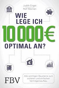 Wie lege ich 10000 Euro optimal an? - Rolf Morrien - E-Book