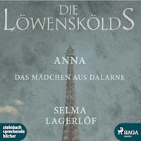 Anna, das Mädchen aus Dalarne - Die Löwenskölds 3 (Ungekürzt) - Selma  Lagerlöf - Hörbuch