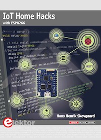 IoT Home Hacks - Hans Henrik Skovgaard - E-Book