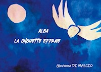 ALBA LA CHOUETTE EFFRAIE - Giovanna Di Mascio - E-Book